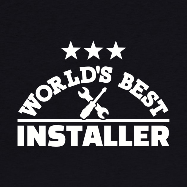 World's best Installer by Designzz